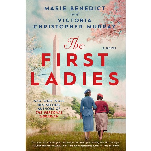 The First Ladies - By Marie Benedict & Victoria Christopher Murray  (hardcover) : Target