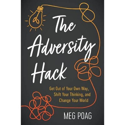 The Adversity Hack - by  Meg Poag (Paperback)