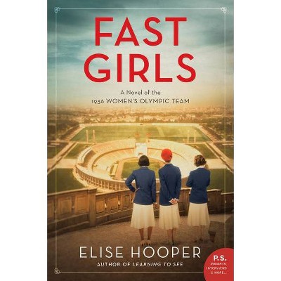 Fast Girls - by  Elise Hooper (Paperback)