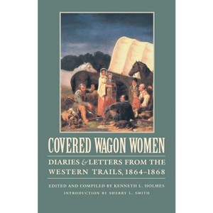 Covered Wagon Women, Volume 9 - by  Kenneth L Holmes (Paperback) - 1 of 1