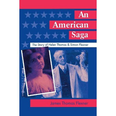 An American Saga - 2nd Edition by  James T Flexner (Paperback)