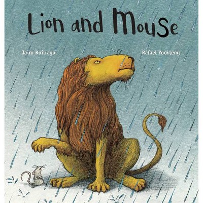 Lion and Mouse - by  Jairo Buitrago (Hardcover)