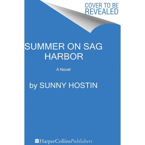 Summer On Sag Harbor - (summer Beach) By Sunny Hostin (hardcover) : Target