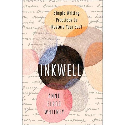 Inkwell - by  Anne Elrod Whitney (Paperback)