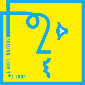 Bullion - Loop the Loop (CD) - 1 of 1