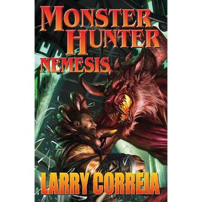 Monster Hunter Nemesis, 5 - by  Larry Correia (Paperback)