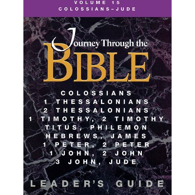 Journey Through the Bible Volume 15, Colossians-Jude Leader's Guide - by  Ellen Brubaker (Paperback)