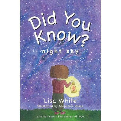 Did You Know? night sky - by  Lisa White (Paperback)