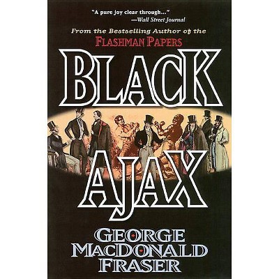 Black Ajax - by  George MacDonald Fraser (Paperback)