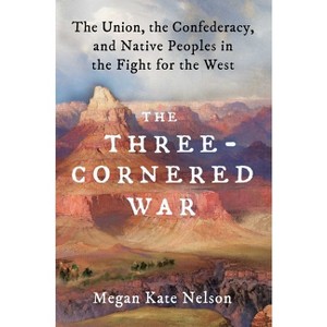 The Three-Cornered War - by  Megan Kate Nelson (Hardcover) - 1 of 1
