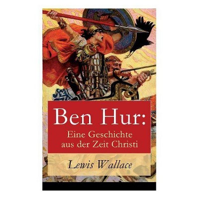 Ben Hur - by  Lewis Wallace (Paperback)