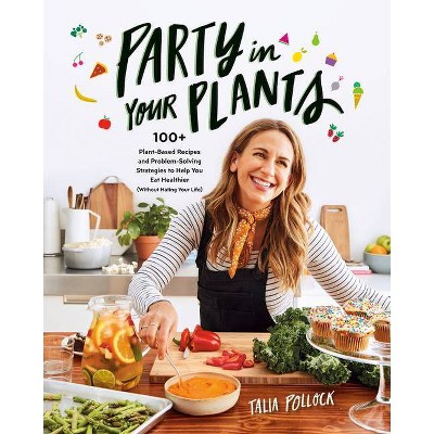 Party in Your Plants - by  Talia Pollock (Paperback)