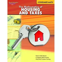 Consumer Math Reproducible The Mathematics of Housing & Taxes - by  Houghton Mifflin Harcourt (Paperback)