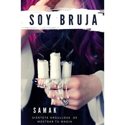 Soy bruja - by  Samak (Paperback)