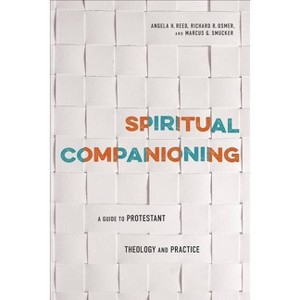 Spiritual Companioning - by  Angela H Reed & Richard R Osmer & Marcus G Smucker (Paperback) - 1 of 1