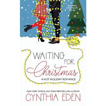 Waiting For Christmas - by  Cynthia Eden (Paperback)