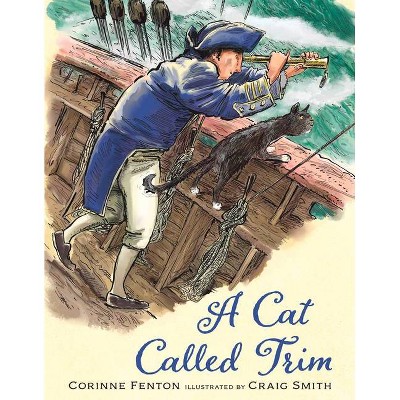 A Cat Called Trim - by  Corinne Fenton (Hardcover)