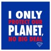 Superman I Only Protect Our Planet No Big Deal Boy's Royal Blue T-shirt - 2 of 3