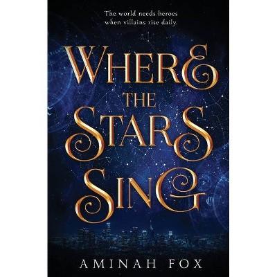 Where the Stars Sing - by  Aminah Fox (Paperback)