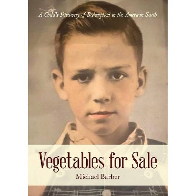 Vegetables for Sale - by  Michael Barber (Paperback)