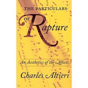 The Particulars of Rapture - by  Charles Altieri (Hardcover) - 1 of 1