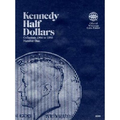 Official Whitman(r) Coin Folder - Kennedy Half Dollars Collection #1: 1964-1985 - (Official Whitman Coin Folder) by  Whitman Publishing (Hardcover)