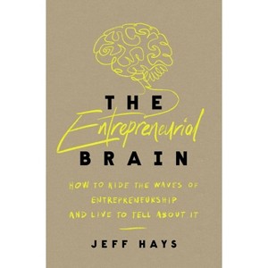 The Entrepreneurial Brain - by  Jeff Hays (Paperback) - 1 of 1