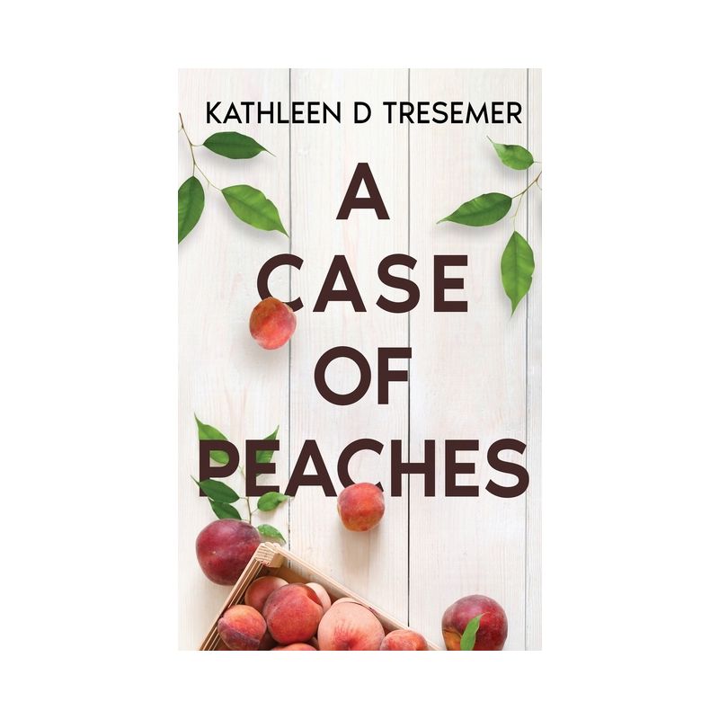 A Case of Peaches - (The June Hunter) by  Kathleen D Tresemer (Paperback), 1 of 2
