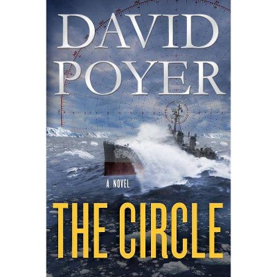 The Circle - (Dan Lenson Novels) by  David Poyer (Paperback)