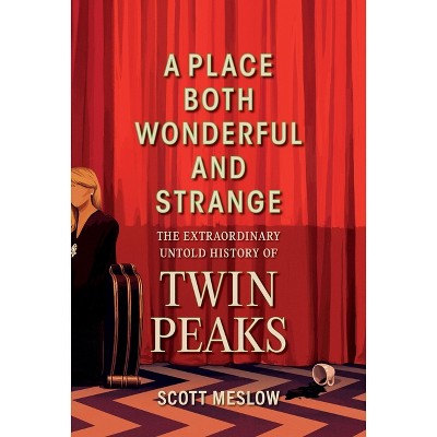 A Place Both Wonderful and Strange - by  Scott Meslow (Hardcover)