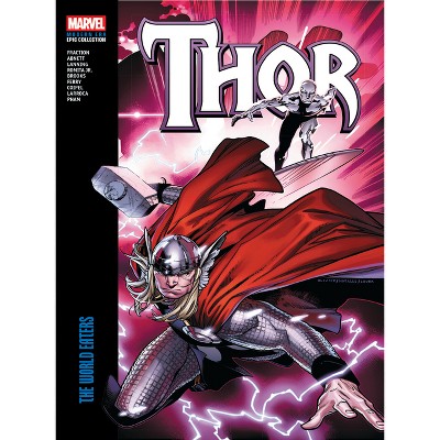 Thor Modern Era Epic Collection: The World Eaters - by  Matt Fraction & Marvel Various (Paperback)