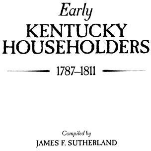 Early Kentucky Householders, 1787-1811 - by  James F Sutherland (Paperback)
