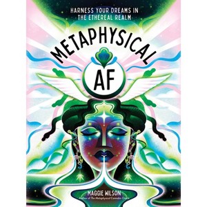 Metaphysical AF - by  Maggie Wilson Dorsky (Hardcover) - 1 of 1