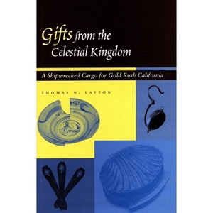 Gifts from the Celestial Kingdom - by  Thomas N Layton (Paperback) - 1 of 1