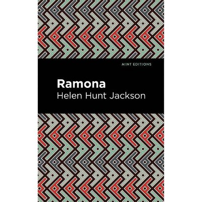 Ramona - (Mint Editions) by  Helen Hunt Jackson (Paperback)