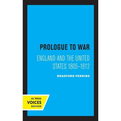 Prologue to War - by  Bradford Perkins (Paperback)