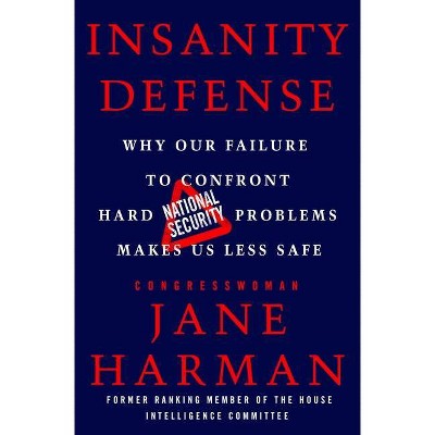 Insanity Defense - by  Jane Harman (Hardcover)