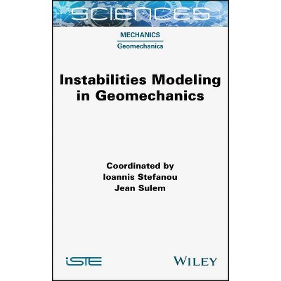 Instabilities Modeling in Geomechanics - by  Ioannis Stefanou & Jean Sulem (Hardcover)