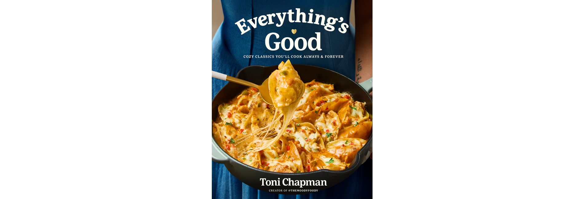 Everything's Good - by  Toni Chapman (Hardcover)