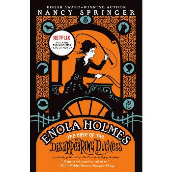 Enola Holmes: The Case of the Disappearing Duchess - (Enola Holmes Mystery) by  Nancy Springer (Paperback)