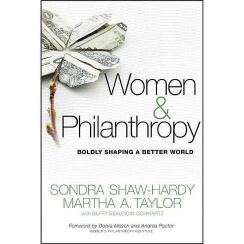 Women And Philanthropy - By Sondra Shaw-hardy & Martha A Taylor & Buffy