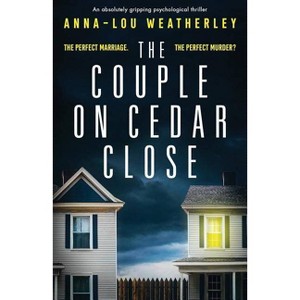 The Couple on Cedar Close - by  Anna-Lou Weatherley (Paperback) - 1 of 1