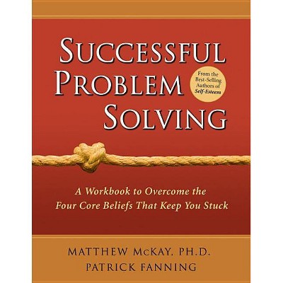  Successful Problem Solving - by  Matthew McKay (Paperback) 