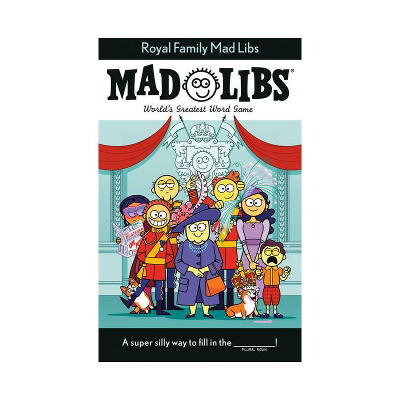 Royal Family Mad Libs - by  Stacy Wasserman (Paperback), 1 of 2