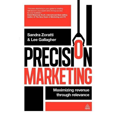 Precision Marketing - by  Sandra Zoratti & Lee Gallagher (Paperback)