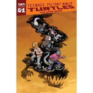 Teenage Mutant Ninja Turtles: Reborn, Vol. 2 - Life After Death - (Tmnt Reborn) by  Sophie Campbell & Ronda Pattison (Paperback) - 1 of 1