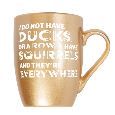 Elanze Designs Witty Quote Coffee Cup Mug 10 Ounce Ceramic With Shimmery Metallic Finish I Do Not Have Ducks I Have Squirrels Vegas Gold