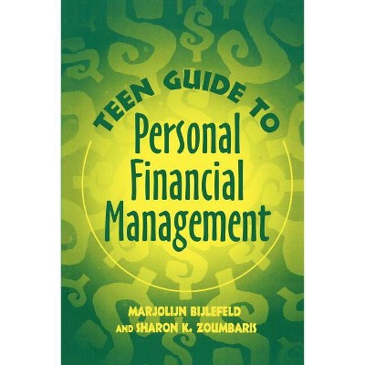 Teen Guide to Personal Financial Management - by  Marjolijn Bijlefeld & Sharon K Zoumbaris (Paperback)
