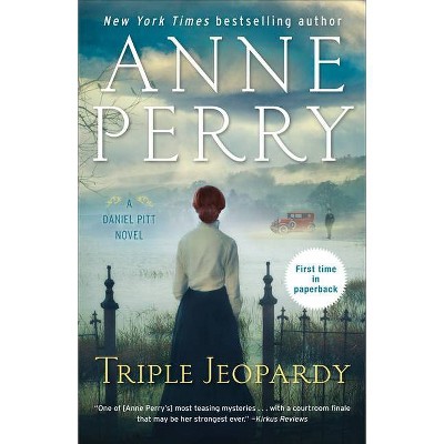 Triple Jeopardy - (Daniel Pitt) by  Anne Perry (Paperback)