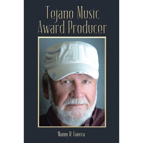 Tejano Music Award Producer - by Manny R Guerra (Paperback)